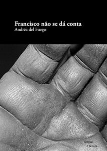 08.CapaFrancisco_Andréa-del-Fuego