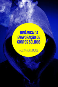 capa Dinâmica da evaporação de corpos sólidos