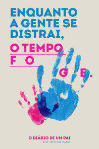 capa Enquanto a gente se distrai o tempo foge