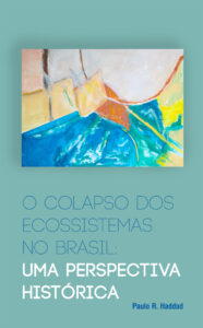 Capa Colapso do ecossistema – perspectiva hist